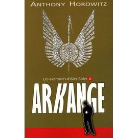 Les Aventures D'alex Rider - Tome 6 - Arkange
