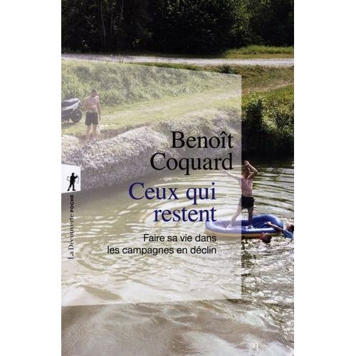 Ceux Qui Restent - Faire Sa Vie Dans Les Campagnes En Déclin