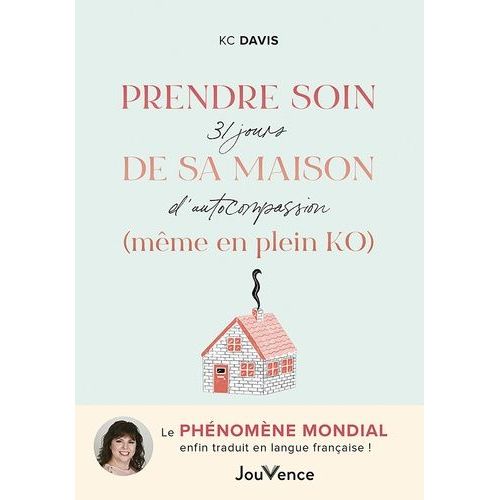 Prendre Soin De Sa Maison (Même En Plein Ko) - 31 Jours D'autocompassion
