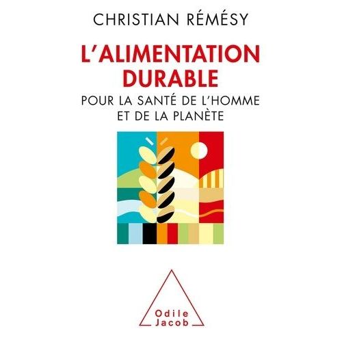 L'alimentation Durable - Pour La Santé De L'homme Et De La Planète