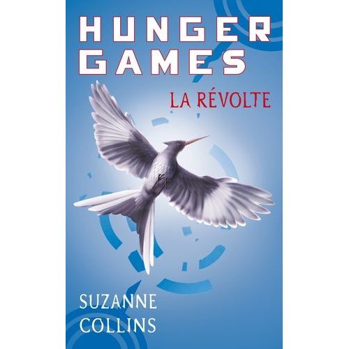 Hunger Games - Tome 3 - La Révolte