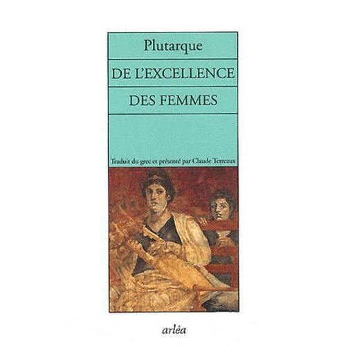 De L'excellence Des Femmes
