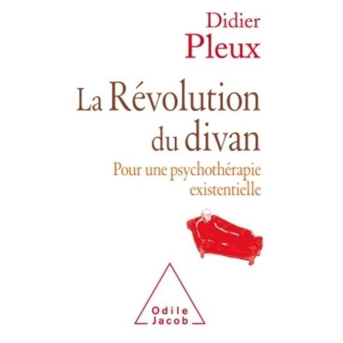 La Révolution Du Divan - Pour Une Psychothérapie Existentielle