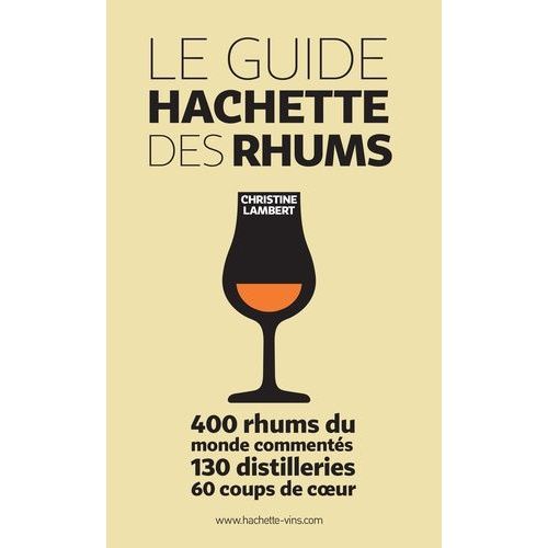 Le Guide Hachette Des Rhums