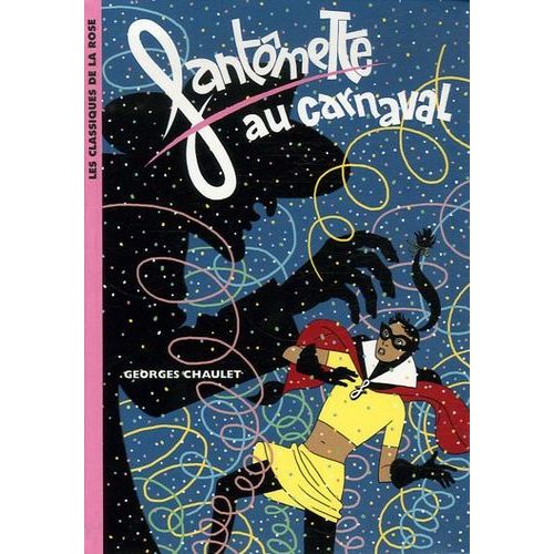 Fantômette - Tome 4 - Fantômette Au Carnaval