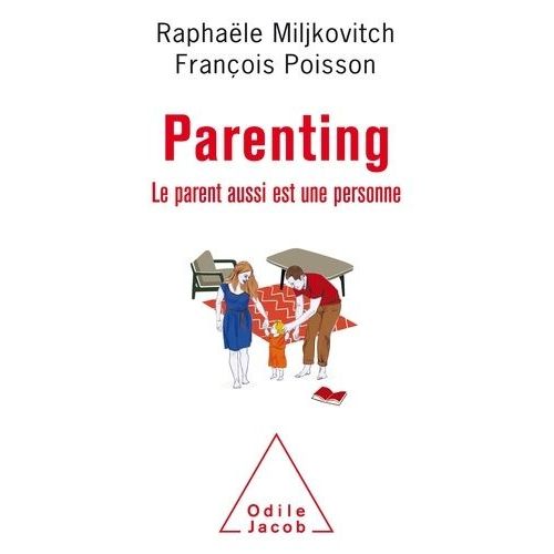 Parenting - Le Parent Aussi Est Une Personne