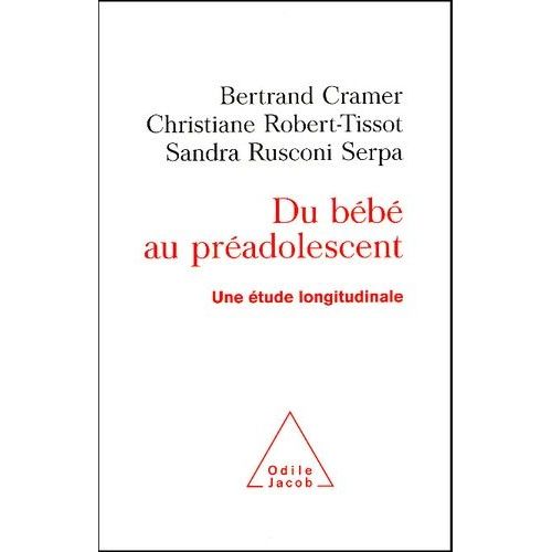 Du Bebe Au Preadolescent - Une Etude Longitudinale