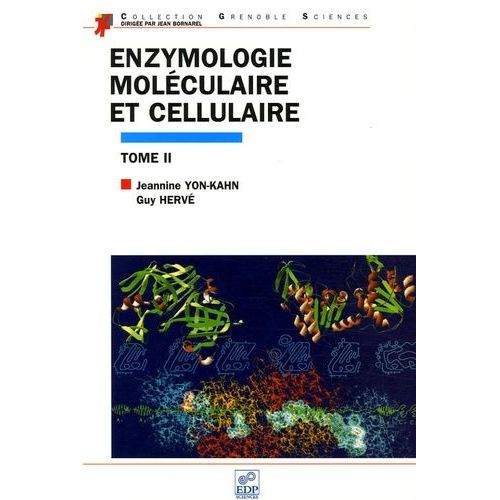 Enzymologie Moléculaire Et Cellulaire - Tome 2