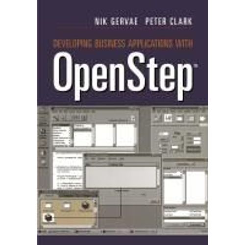 Developing Business Applications With Openstep(Tm)