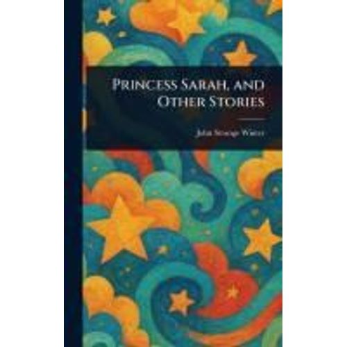 Princess Sarah, And Other Stories