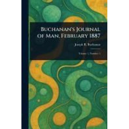 Buchanan's Journal Of Man, February 1887