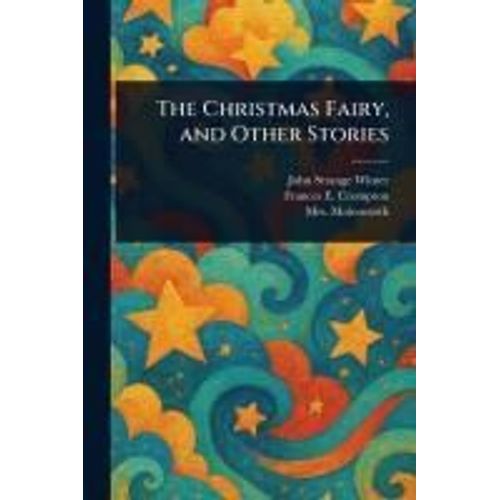 The Christmas Fairy, And Other Stories