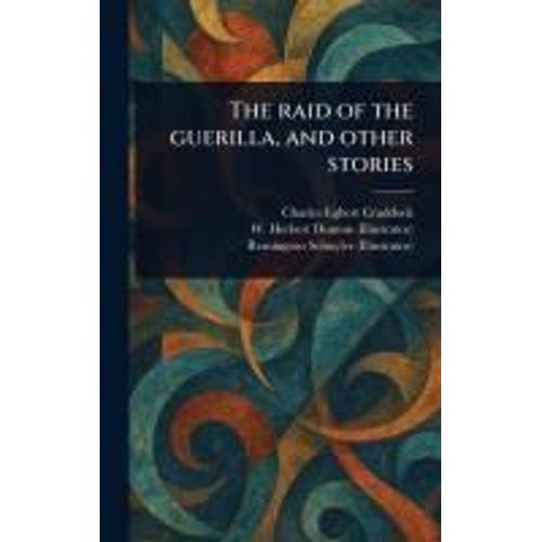 The Raid Of The Guerilla, And Other Stories