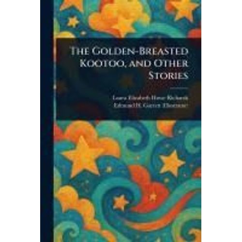 The Golden-Breasted Kootoo, And Other Stories