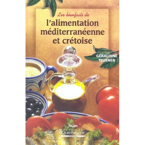 Les Bienfaits De L'alimentation Méditérranéenne Et Crétoise