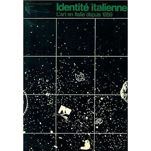 Celant Germano, Identité Italienne, L'Art En Italie Depuis 1959