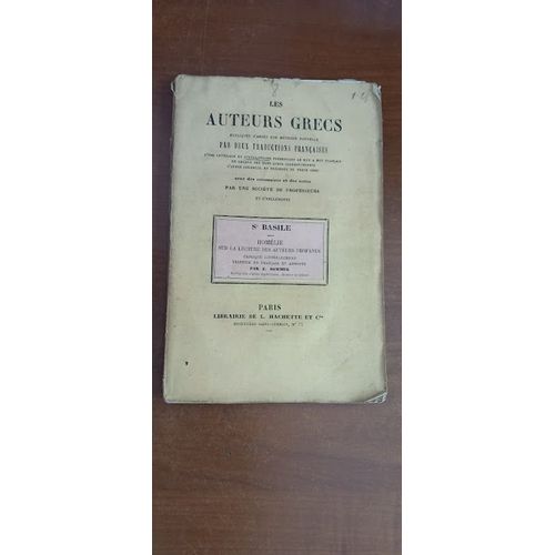 Les Auteurs Grecs Expliqués D'après Une Méthode Nouvelle Par Deux Traductions Françaises : St Basile : Homélie Sur La Lecture Des Auteurs Profanes Expliqué, Traduite En Français Par E. Sommer. 1863.