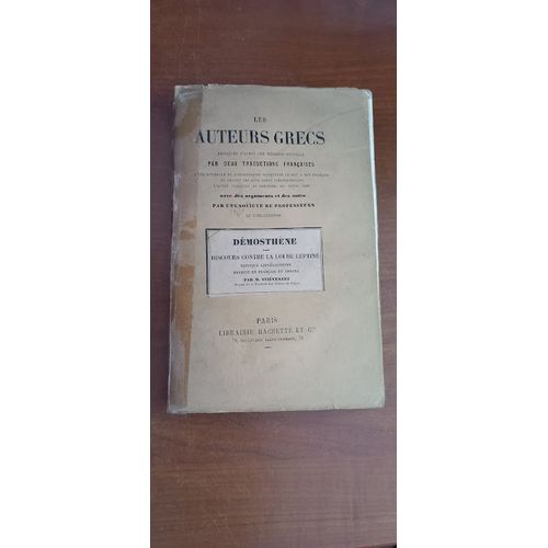 Les Auteurs Grecs Expliqués D'après Une Méthode Nouvelle Par Deux Traductions Françaises : Démosthène : Discours Contre La Loi De Leptine Expliqué, Traduit En Français Et Annoté Par M. Stiévenart 1880