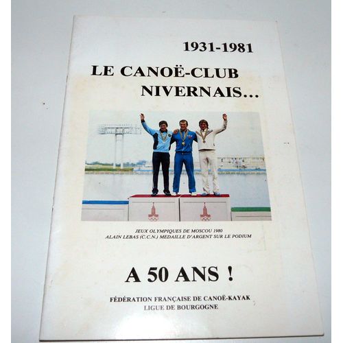 Le Canoë-Club Nivernais À 50 Ans 1931-1981
