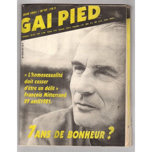 Gai Pied N°27 Juin 1981 (Les Deux Cahiers) "L'Homosexualite Doit Cesser D'Etre Un Delit" Francois Mitterand 29 Avril 1981