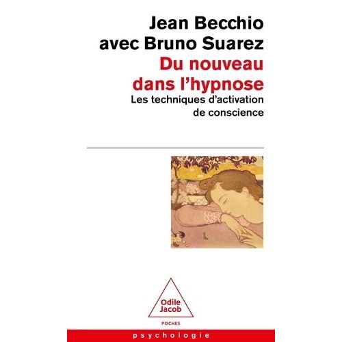 Du Nouveau Dans L'hypnose - Les Techniques D'activation De Conscience