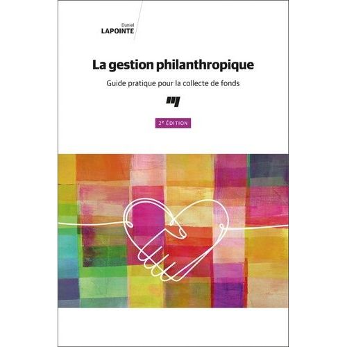 La Gestion Philanthropique - Guide Pratique Pour La Collecte De Fonds