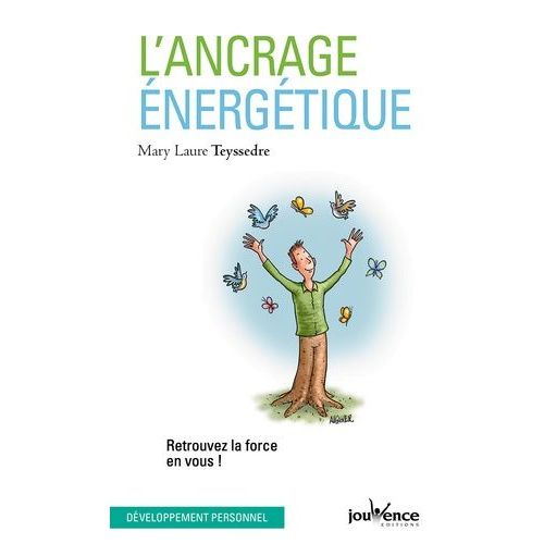 L'ancrage Énergétique - Retrouvez La Force En Vous !