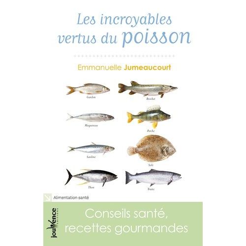 Les Incroyables Vertus Du Poisson - Conseils Santé, Recettes Gourmandes