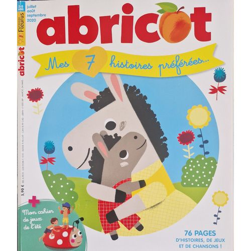 Abricot Mes 7 Histoires Préférées 26 / 76 Pages D'Histoires , Jeux Et Chansons