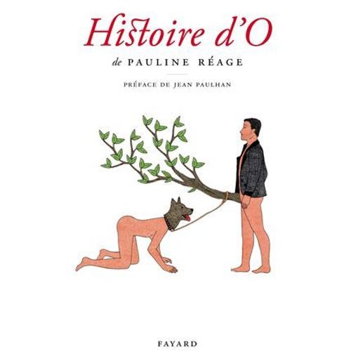 Histoire D'o, Précédé De «Le Bonheur Dans L'esclavage» Par Jean Paulhan