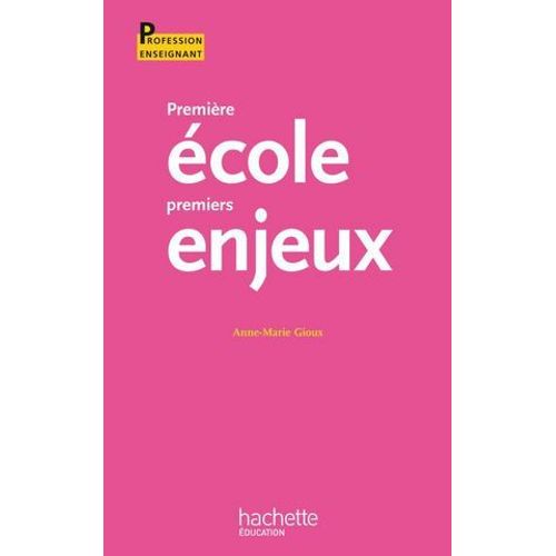 Première École, Premiers Enjeux