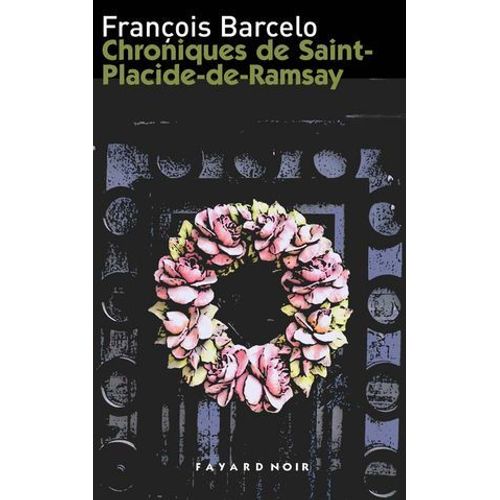 Chroniques De Saint-Placide-De-Ramsay