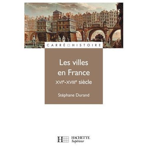 Les Villes En France Xvie - Xviiie Siècle - Ebook Epub