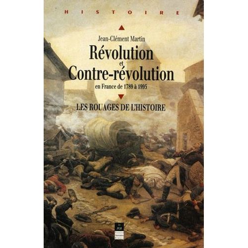 Révolution Et Contre-Révolution En France De 1789 À 1989