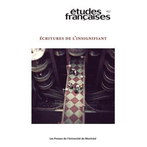Études Françaises. Volume 45, Numéro 1, 2009