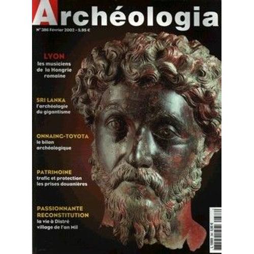 Archeologia  N° 386 : Lyon Musiciens Hongrie Roumaine - Sri Lanka L'archéologie Du Gigantisme - La Vie À Distri Village De L'an Mil