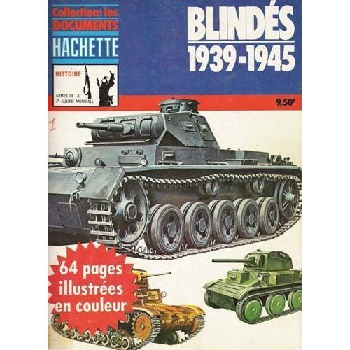 Collection Les Documents Hachette  N° 01 : Les Blindés 1939-1945
