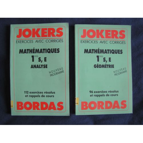 Exercices Corrigés Mathématiques 1res S Et E Ancien Programme 1991 Joker Bordas Michel Szwarcbaum 1991 Géométrie & Analyse Maths Problèmes Résolus Premières 1 1e 1eres 1ere S-E Se Es E-S