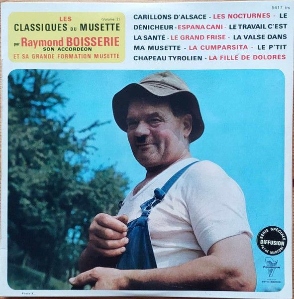 Raymond Boisserie Son Accordéon Et Sa Grande Formation Musette – Les Classiques Du Musette (Volume 2)
