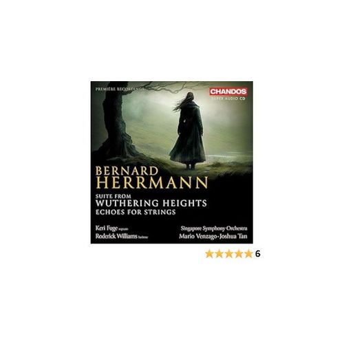 Bernard Herrmann: Suite From Wuthering Heights; Echoes For Strings