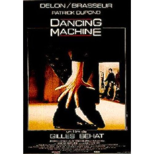 *** Dancing Machine De Gilles Behat - 1990 - Alain Delon - Claude Brasseur - Patrick Dupond - Affiche Cinéma Originale - 40 X 54 (Petits Usages Sur Le Reborts) - Bon Etat ***