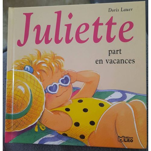 Juliette Part En Vacances