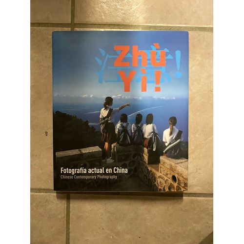 Livre Zhu Yi ! Photografia Actual En China