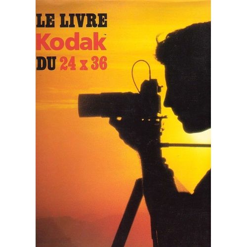 Le Livre Kodak Du 24 X 36