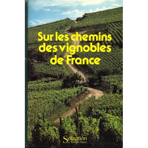 Sur Les Chemins Des Vignobles De France