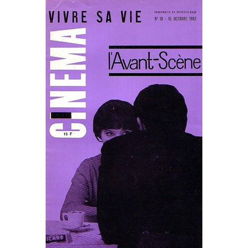 L'avant-Scène Cinéma N° 19 : Vivre Sa Vie, Film En Douze Tableaux De Jean-Luc Godard - Suivi De Statues D'épouvante De Robert Hessens Et Au Biseau Des Baisers De Guy Gilles