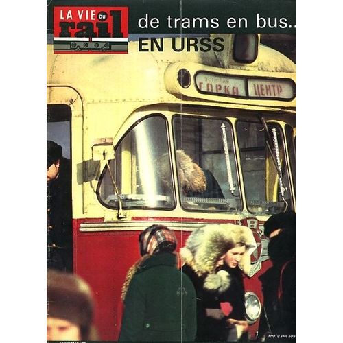 La Vie Du Rail  N° 1562 : De Tram Eb Bus En Urss