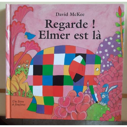 Regarde ! Elmer Est Là !