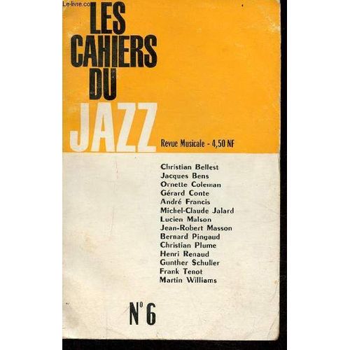 Les Cahiers Du Jazz Revue Musicale N°6 - Le Jazz En 1962 - Le Style Nouvelle Orléans Aujourd Hui Par Gérard Conte - Le Middle-Jazz Et La Mode Par Frank Tenot - Où En Est Le Bop ? Par André Francis -(...)
