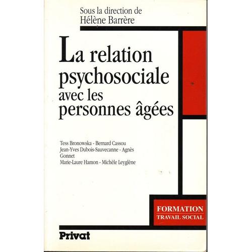 La Relation Psychosociale Avec Les Personnes Âgées - Agees